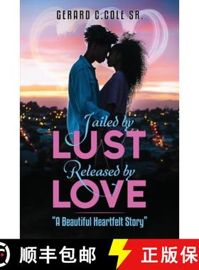 预订 Jailed by Lust - Released by Love [9781456639280]