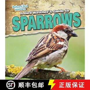 【3-4周达】精装 A Bird Watcher's Guide to Sparrows [9781482439137]