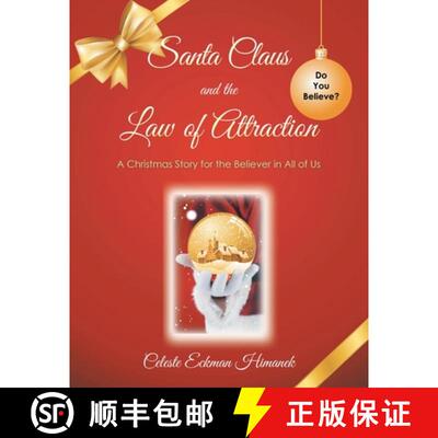 【3-4周达】Santa Claus and the Law of Attraction: A Christmas Story for the Believer in All of Us [9781982236007]