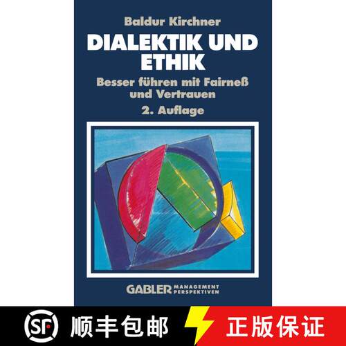 【3-4周达】Dialektik und Ethik : Besser führen mit Fairneß und Vertrauen (2. Auflage 1992) [9783322991690]
