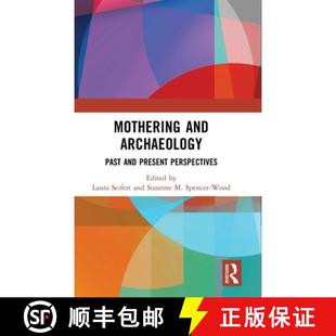 Mothering and Perspectives 9780367762643 Present 4周达 Past Archaeology