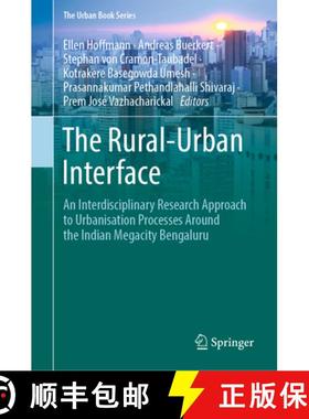 【3-4周达】The Rural-Urban Interface: An Interdisciplinary Research Approach to Urbanisation Processe... [9783030799717]