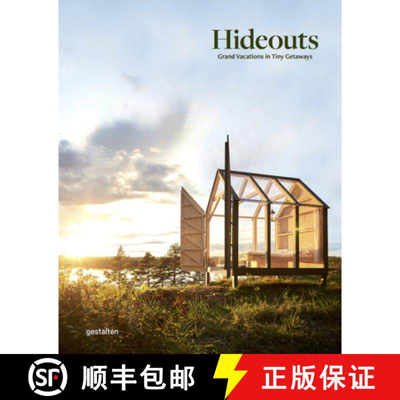 Hideouts: Grand Vacations in Tiny Getaways [9783899556551]