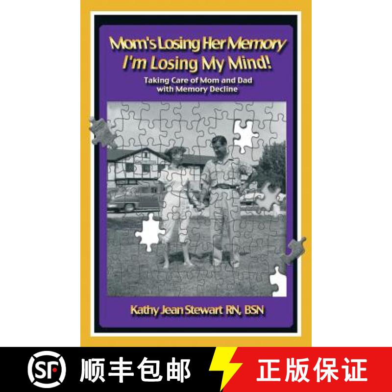 【2-3周达】Mom's Losing Her Memory I'm Losing My Mind!: Taking Care of Mom and Dad with Memory Decline [9781452569338]