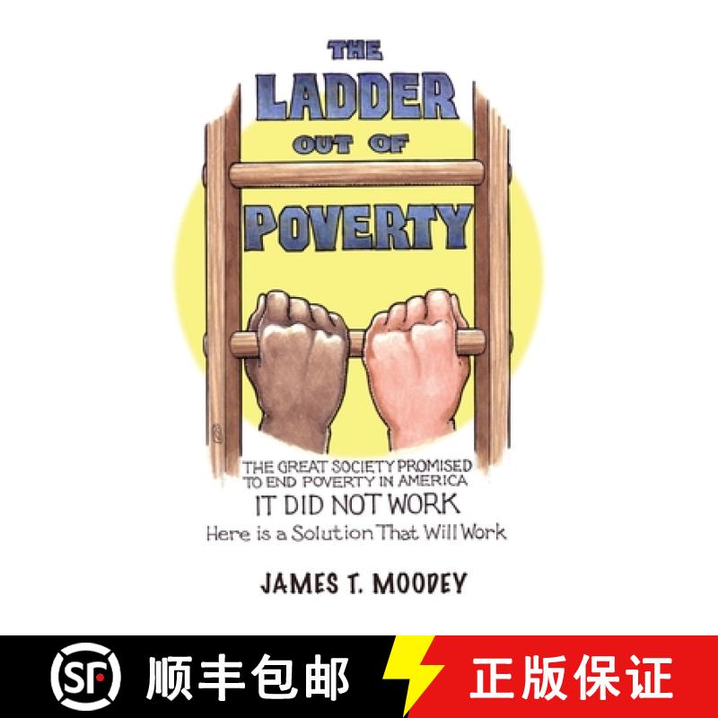 【3-4周达】The Ladder Out of Poverty: The Great Society Promised to End Poverty in America. It Did No... [9781949267419]