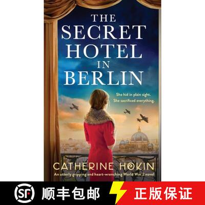 【3-4周达】The Secret Hotel in Berlin: An utterly gripping and heart-wrenching World War 2 novel [9781837900053]