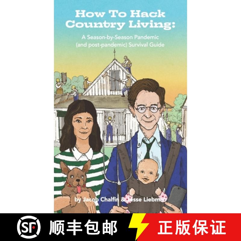 【2-3周达】How To Hack Country Living: A Season-by-Season Pandemic (and Post-Pandemic) Survival Guide [9780578910987]
