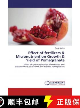 预订 Effect of fertilizers & Micronutrient on Growth & Yield of Pomegranate [9786200786883]