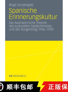 【3-4周达】Spanische Erinnerungskultur : Die Assmann'sche Theorie des kulturellen Gedächtnisses und ... [9783531176185]