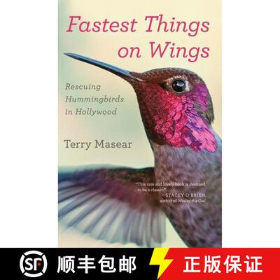 【3-4周达】Fastest Things On Wings: Rescuing Hummingbirds in Hollywood [9780544705371]