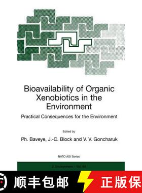 【3-4周达】Bioavailability of Organic Xenobiotics in the Environment : Practical Consequences for the... [9780792359449]