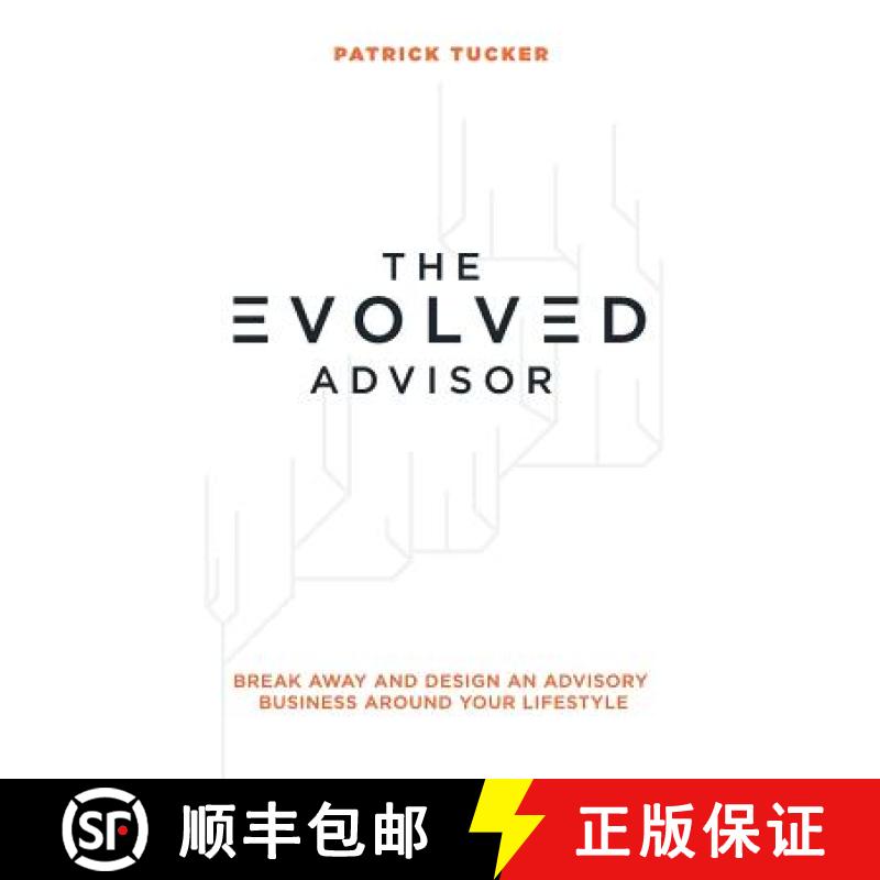 【3-4周达】The Evolved Advisor: Break Away and Design an Advisory Business Around Your Lifestyle [9781945255991]