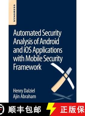 【3-4周达】Automated Security Analysis of Android and IOS Applications with Mobile Security Framework [9780128047187]