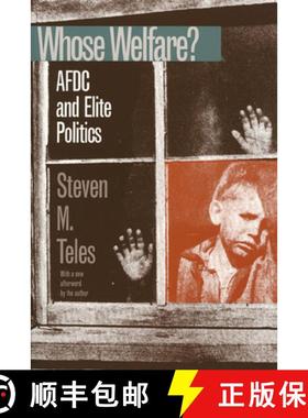 预订 Whose Welfare? – AFDC and Elite Politics [9780700608980]