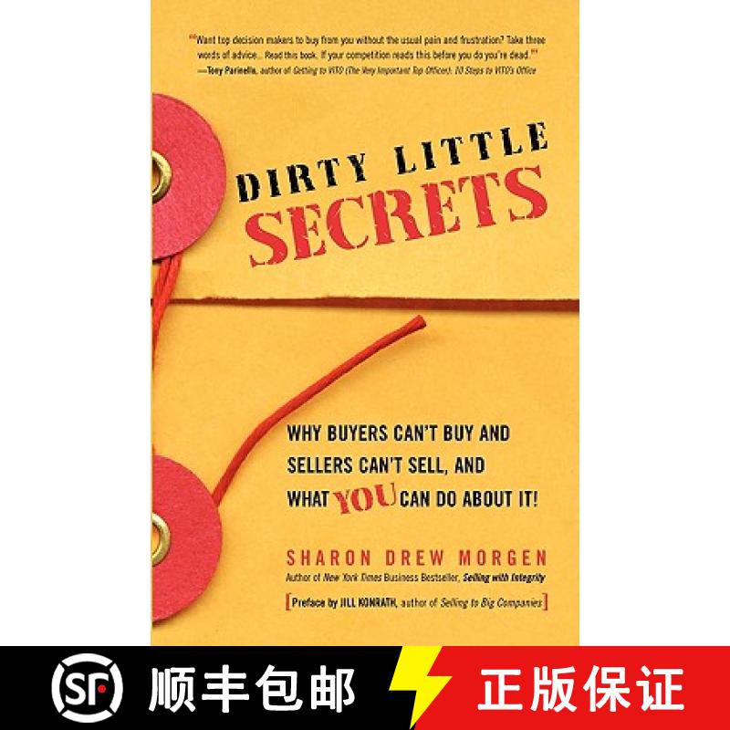 【2-3周达】Dirty Little Secrets: Why buyers can't buy and sellers can't sell and what you can do abou... [9780964355392]