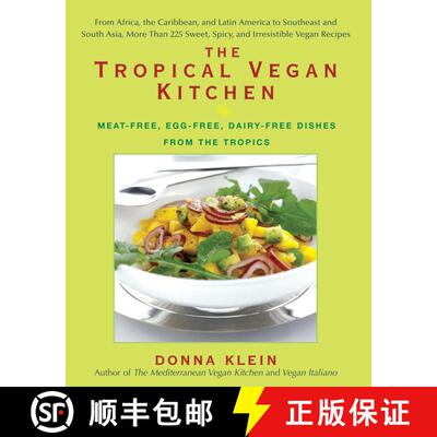 【3-4周达】The Tropical Vegan Kitchen: Meat-Free, Egg-Free, Dairy-Free Dishes from the Tropics: A Coo... [9781557885449]