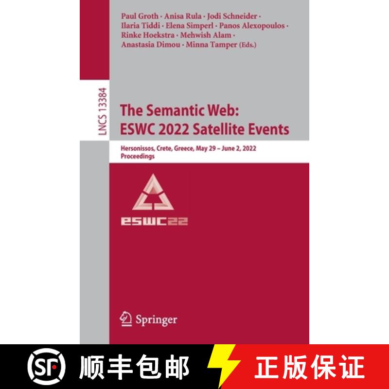 【3-4周达】The Semantic Web: ESWC 2022 Satellite Events : Hersonissos, Crete, Greece, May 29 - June 2... [9783031116087]