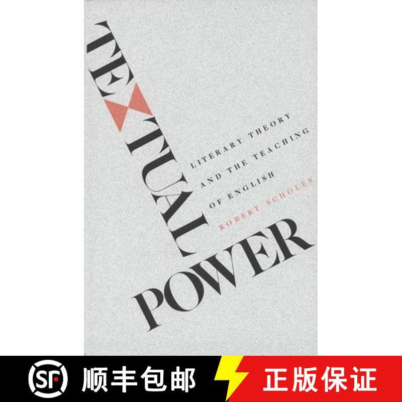 【3-4周达】Textual Power: Literary Theory and the Teaching of English [9780300037265]