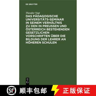 【3-4周达】精装 Das Padagogische Universitats-Seminar in Seinem Verhaltnis Zu Den in Preussen Und Ost... [9783112375334]