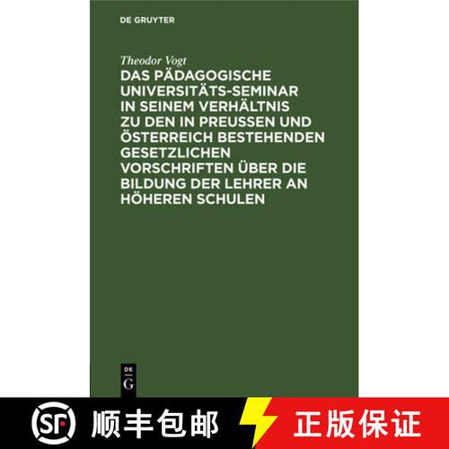 【3-4周达】精装 Das Padagogische Universitats-Seminar in Seinem Verhaltnis Zu Den in Preussen Und Ost... [9783112375334]