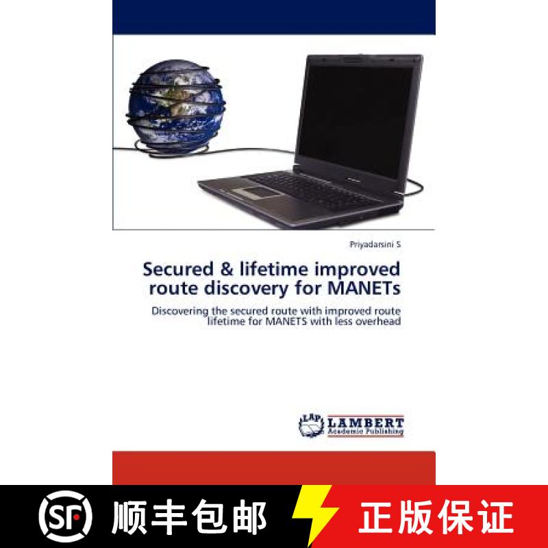 预订 Secured & lifetime improved route discovery for MANETs [9783845427843]