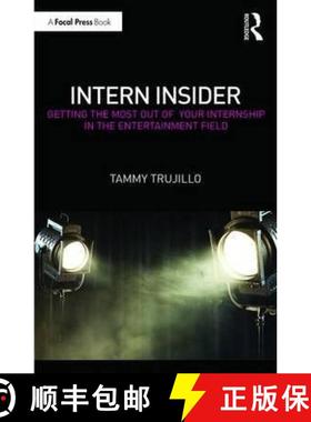【3-4周达】Intern Insider: Getting the Most Out of Your Internship in the Entertainment Field [9781138925472]
