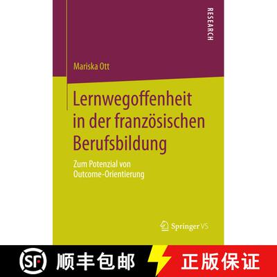 【3-4周达】Lernwegoffenheit in der französischen Berufsbildung : Zum Potenzial von Outcome-Orientierung [9783658077303]