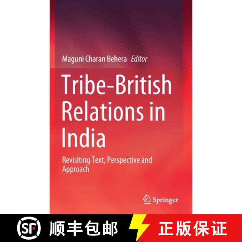 【3-4周达】Tribe-British Relations in India : Revisiting Text, Perspective and Approach [9789811634260]