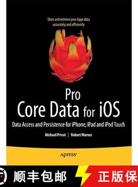 【3-4周达】Pro Core Data for IOS: Data Access and Persistence Engine for Iphone, Ipad, and iPod Touch [9781430233558]