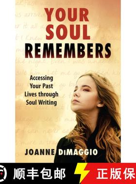 【3-4周达】Your Soul Remembers: Accessing Your Past Lives Through Soul Writing [9781937907174]