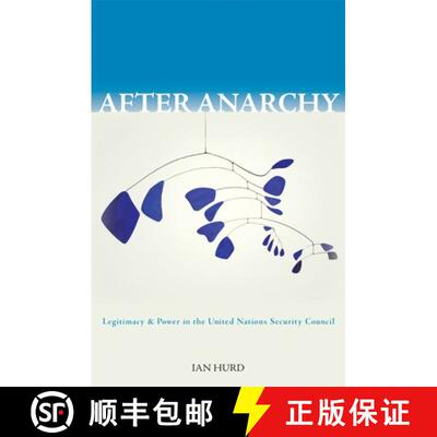【3-4周达】无政府状态之后 After Anarchy: Legitimacy and Power in the United Nations Security Council [9780691138343]