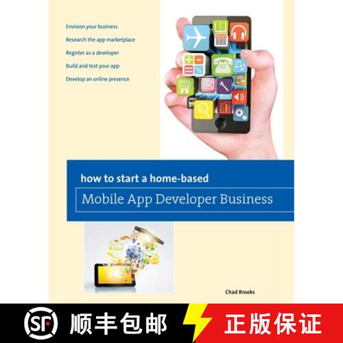 【3-4周达】How to Start a Home-based Mobile App Developer Business, First Edition (1st Edition) [9780762788095]