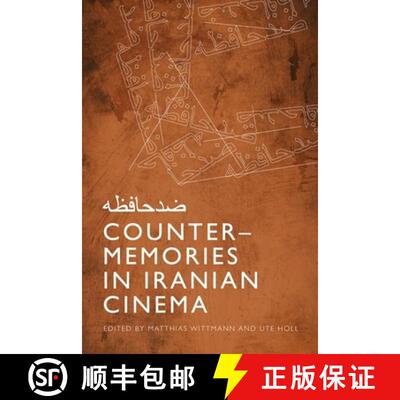 【3-4周达】Counter-Memories in Iranian Cinema [9781474479752]