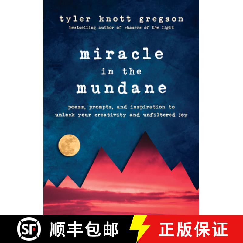 【3-4周达】Miracle in the Mundane: Poems, Prompts, and Inspiration to Unlock Your Creativity and Unfi... [9780525537526]