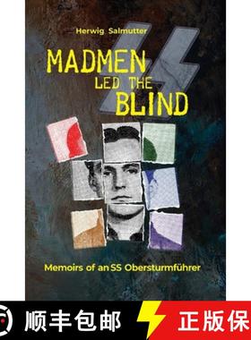 预订 Madmen led the Blind: Memoirs of an SS Obersturmführer [9782059720610]