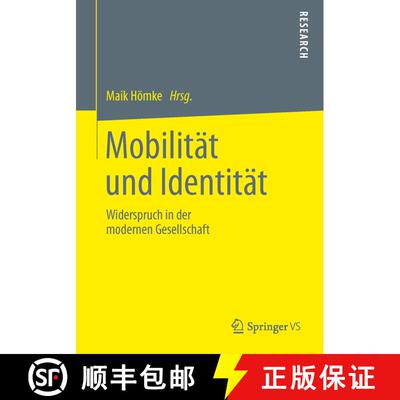 【3-4周达】Mobilitï¿½t Und Identitï¿½t: Widerspruch in Der Modernen Gesellschaft [9783658030056]