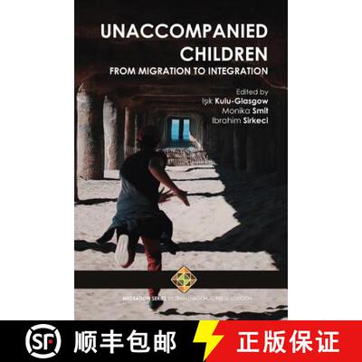 【3-4周达】Unaccompanied Children: From Migration to Integration [9781912997145]