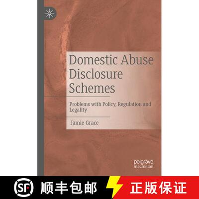 【3-4周达】Domestic Abuse Disclosure Schemes : Problems with Policy, Regulation and Legality [9783030890414]