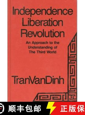 【3-4周达】Independence, Liberation, Revolution: An Approach to the Understanding of the Third World [9780893911492]