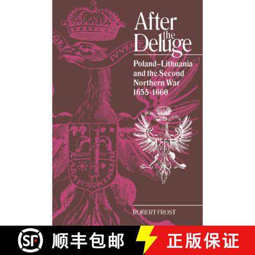 【3-4周达】After the Deluge: Poland-Lithuania and the Second Northern War, 1655–1660 - After the Del... [9780521544023]
