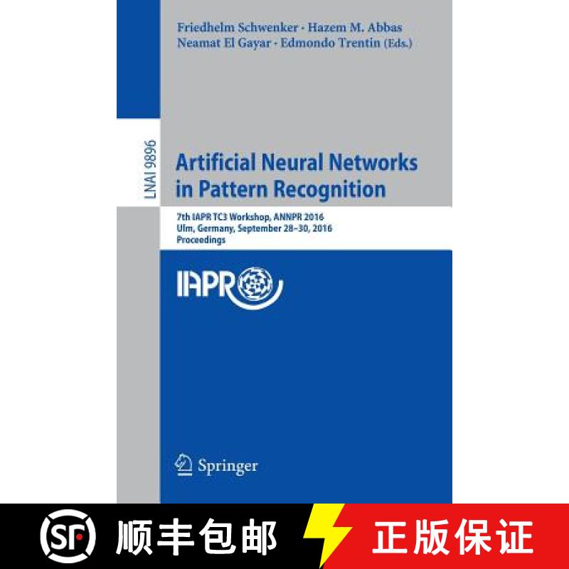 【3-4周达】Artificial Neural Networks in Pattern Recognition : 7th IAPR TC3 Workshop, ANNPR 2016, Ulm... [9783319461816]