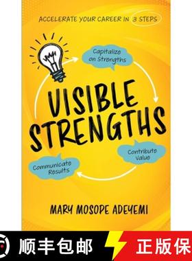 【3-4周达】Visible Strengths: Capitalize on Strengths, Contribute Value, and Communicate Results to A... [9798885045827]