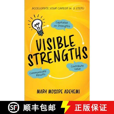【3-4周达】Visible Strengths: Capitalize on Strengths, Contribute Value, and Communicate Results to A... [9798885045827]