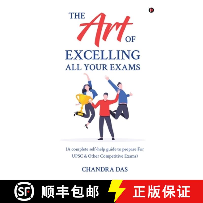 【3-4周达】The Art of Excelling All Your Exams : A Complete Self-Help Guide to Prepare for UPSC & Oth... [9798892335164]