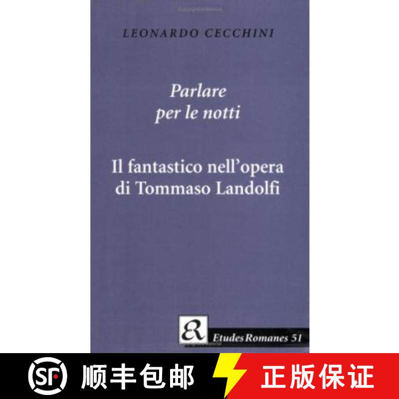 【3-4周达】Parlare per le notti: Il fantastico nell'opera di Tommaso Landolfi [9788772896953]