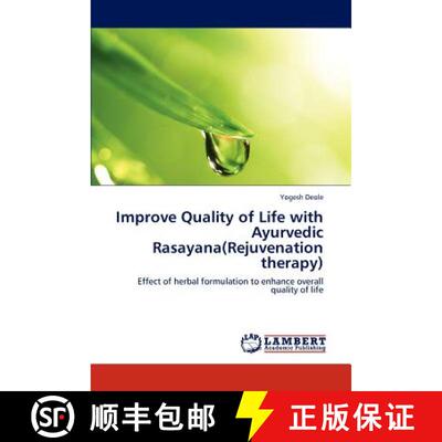 【3-4周达】Improve Quality of Life with Ayurvedic Rasayana(rejuvenation Therapy) [9783659314773]