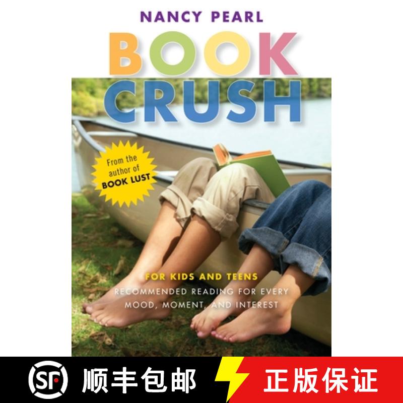 【3-4周达】Book Crush: For Kids and Teens--Recommended Reading for Every Mood, Moment, and Interest [9781570615009]