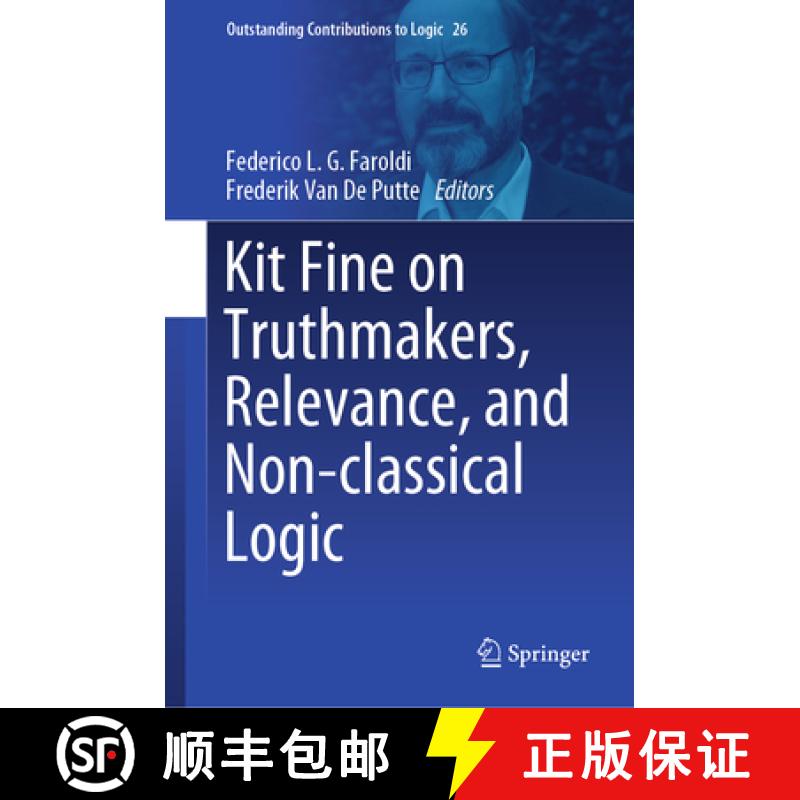 【3-4周达】Kit Fine on Truthmakers, Relevance, and Non-Classical Logic [9783031294143]