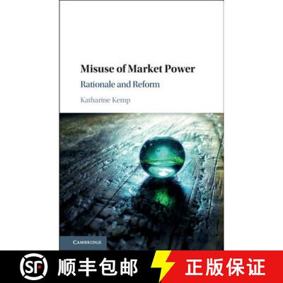 【3-4周达】精装 Misuse of Market Power : Rationale and Reform [9781107184763]