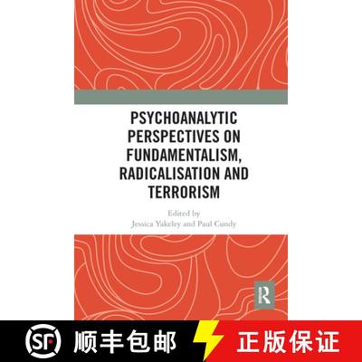 【3-4周达】Psychoanalytic Perspectives on Fundamentalism, Radicalisation and Terrorism [9780367582395]